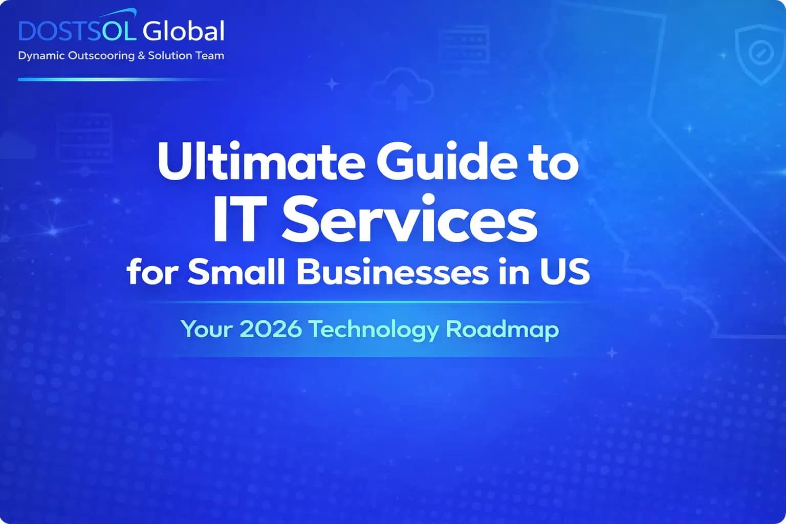 Ultimate Guide to IT Services for Small Businesses in US (2026)